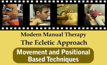 Modern Manual Therapy - Movement and Positional Based Techniques